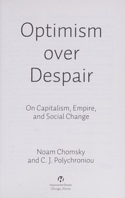 Optimism over despair by Noam Chomsky, Chronis Polychroniou
