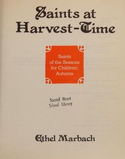 Cover of: Saints at harvest time: Saints of the seasons for children : Autumn.
