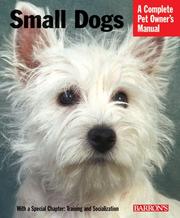 Cover of: Small Dogs (Complete Pet Owner's Manual)