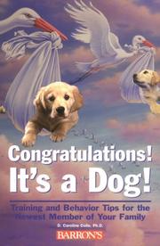 Cover of: Congratulations! It's a Dog! Training and Behavior Tips for the Newest Member of Your Family