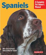 Cover of: Spaniels: everything about history, purchase, care, nutrition, training, and behavior