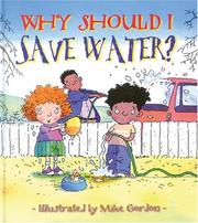 Why Should I Save Water? by Jen Green, Mike Gordon