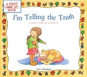 Cover of: I'm Telling the Truth: A First Look at Honesty (A First Look AtSeries)