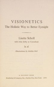 Cover of: Visionetics: the holistic way to better eyesight
