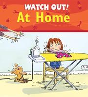 Cover of: Watch Out! At Home (Watch Out! Books) by Claire Llewellyn