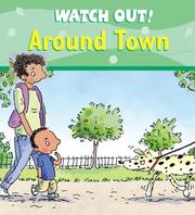 Cover of: Watch Out! Around Town (Watch Out! Books)