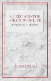 Christ and the meaning of life by Helmut Thielicke
