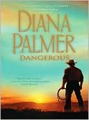 Cover of: Dangerous by by Diana Palmer