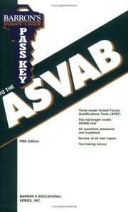 Cover of: Pass key to the ASVAB, Armed Services Vocational Aptitude Battery: with intensive review of arithmetic reasoning, math knowledge, word knowledge, paragraph comprehension