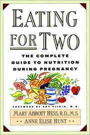 Cover of: Eating for two: the complete guide to nutrition during pregnancy