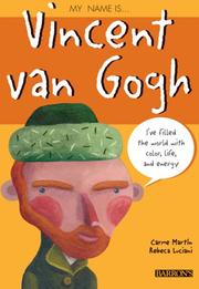 Cover of: My Name Is Vincent van Gogh (My Name Is ...) by Carme Martín
