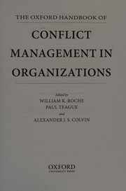 Cover of: Oxford Handbook of Conflict Management in Organizations by William K. Roche, Paul Teague, Alexander J. S. Colvin
