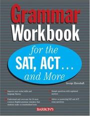 Cover of: Grammar Workbook for the SAT, ACT...and More | George Ehrenhaft