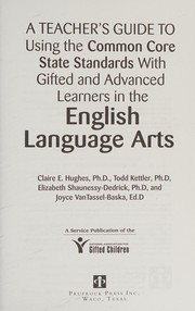 Cover of: Teacher's Guide to Using the Common Core State Standards with Gifted and Advanced Learners in the English/Language Arts