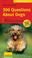 Cover of: 300 Questions About Dogs (Compass Guides)