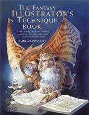 Cover of: The Fantasy Illustrator's Technique Book (Quarto Book) by Gary A. Lippincott