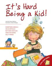 Cover of: It's Hard Being a Kid (Live and Learn Series)