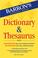 Cover of: Barron's Dictionary & Thesaurus
