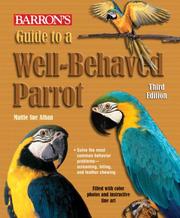 Cover of: Guide to a Well-Behaved Parrot by Mattie Sue Athan, Mattie Sue Athan