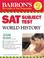 Cover of: Barron's SAT Subject Test World History 2008 (Barron's How to Prepare for the Sat II World History)