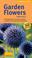 Cover of: Garden Flowers from A to Z (Compass Guides)