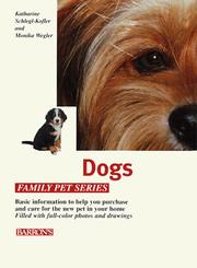 Cover of: Dogs: how to care for them, feed them, and understand them