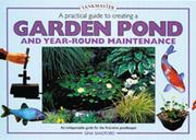 Cover of: A practical guide to creating a garden pond and year-round maintenance