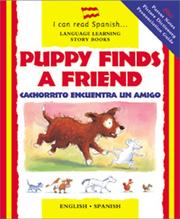 Cover of: Puppy finds a friend =: Cachorrito encuentra un amigo