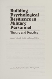 Cover of: Building Psychological Resilience in Military Personnel: Theory and Practice