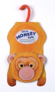 Cover of: Little monkey tale by Moira Butterfield