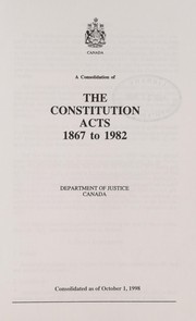 Cover of: A consolidation of the Constitution Acts, 1867 to 1982