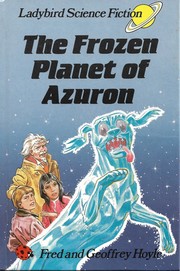 Cover of: The Frozen Planet of Azuron by Fred Hoyle, Geoffrey Hoyle