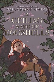 Cover of: A Ceiling Made of Eggshells by Gail Carson Levine