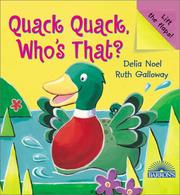 Cover of: Quack Quack, Who's That? by Delia Noel, Ruth Galloway