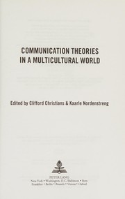 Cover of: Communication Theories in a Multicultural World by Clifford G. Christians, Kaarle Nordenstreng