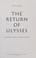 Cover of: The return of Ulysses