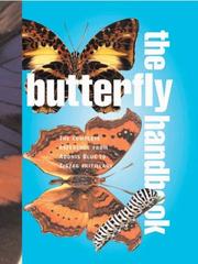 Cover of: The Butterfly Handbook by Lee D. Miller, Jacqueline Miller, Dr. Lee Miller, Dr. Jacqueline Miller