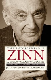 Cover of: The indispensable Zinn by Howard Zinn