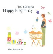 Cover of: 100 Tips For a Happy Pregnancy (Happy Tips Series)