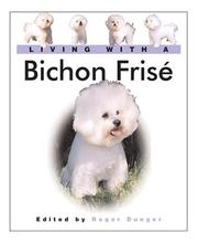 Cover of: Living With a Bichon  Frisé: Book with Bonus DVD (Living with a Pet)