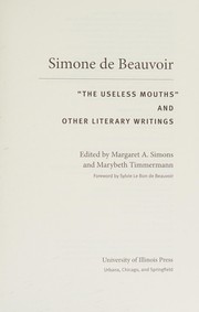 Cover of: "The useless mouths", and other literary writings by Simone de Beauvoir