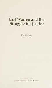 Earl Warren and the Struggle for Justice by Paul Moke