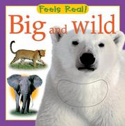 Cover of: Big and Wild (Feels Real Books)