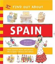 Cover of: Find Out About Spain: Learn Spanish Words and Phrases and About Life in Spain (Find Out About Series)