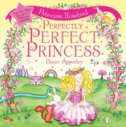 Cover of: Princess Rosebud by Dawn Apperley