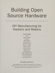 Cover of: Building open source hardware by Alicia Gibb