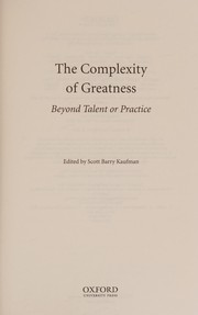 Cover of: Complexity of Greatness: Beyond Talent or Practice