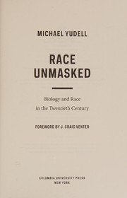 Cover of: Race Unmasked: Biology and Race in the Twentieth Century