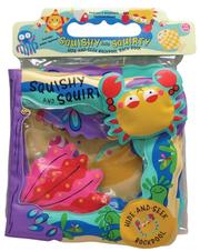 Cover of: Squisky and Squirty: Hide-and-Seek Rockpool Bath Book