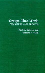 Cover of: Groups that work: structure and process